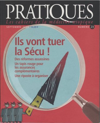 Pratiques N°23 Ils vont tuer la Sécu !