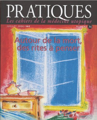 Pratiques N°34 Autour de la mort, des rites à penser