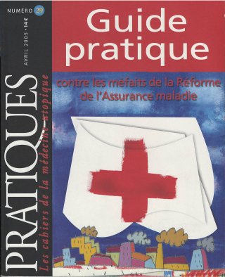Pratiques N°29 Guide pratique contre les méfaits de la Réforme de l'Assurance maladie