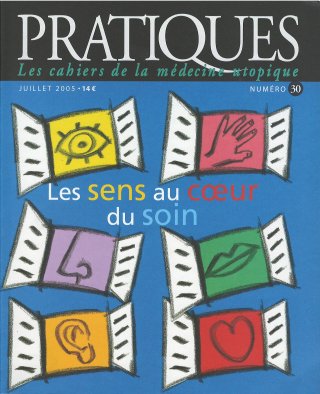 Pratiques N°30 Les sens au coeur du soin