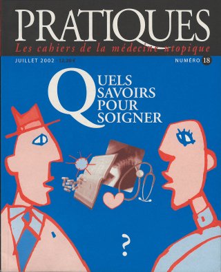 Pratiques N°18 Quels savoirs pour soigner ?