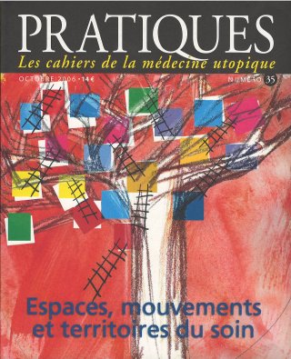 Pratiques N°35 Espaces, mouvements et territoires du soin