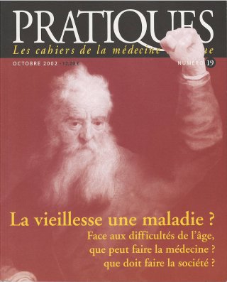 Pratiques N°19 La vieillesse, une maladie ?