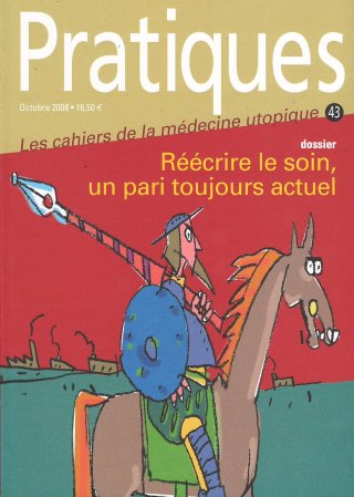 Pratiques N°43 Réécrire la médecine, un pari toujours actuel