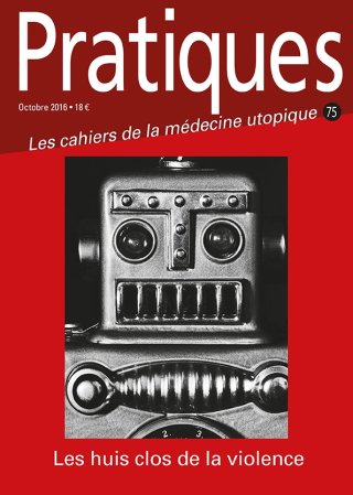 Pratiques N°75 Les huis clos de la violence