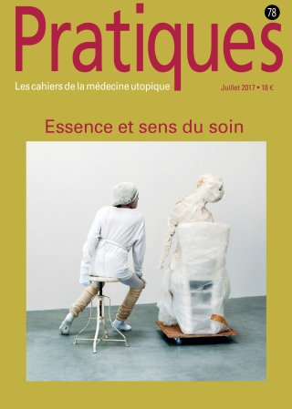 Pratiques N°78 Essence et sens du soin
