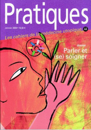 Pratiques N°44 Parler et (se) soigner
