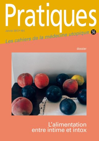 Pratiques N° 56 L'alimentation entre intime et intox