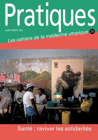 Pratiques N° 74 Santé : raviver la solidarité