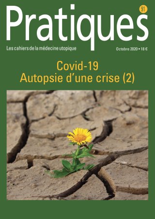 Pratiques N°91 Covid-19 : autopsie d'une crise (2e partie)