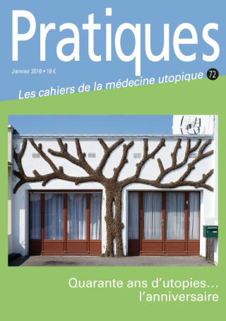 Pratiques N°72 Quarante ans d'utopies... l'anniversaire