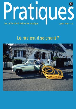 Pratiques N°82 Le rire est-il soignant ?