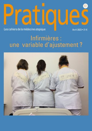 Pratiques N°101 Infirmières : une variable d'ajustement ?