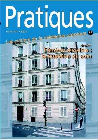 Pratiques N° 52 Féminin invisible : la question du soin