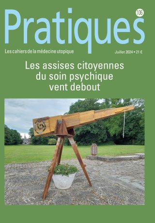 Pratiques N°106 Les assises citoyennes du soin psychique vent debout